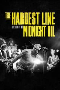 The Hardest Line Story of MIDNIGHT OIL low res