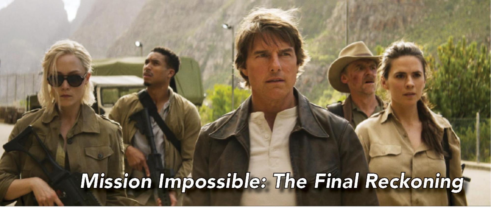 Mission Impossible The Final Reckoning banner UPDATE